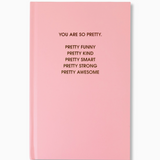 You Are So Pretty Journal - Pink Hardcover