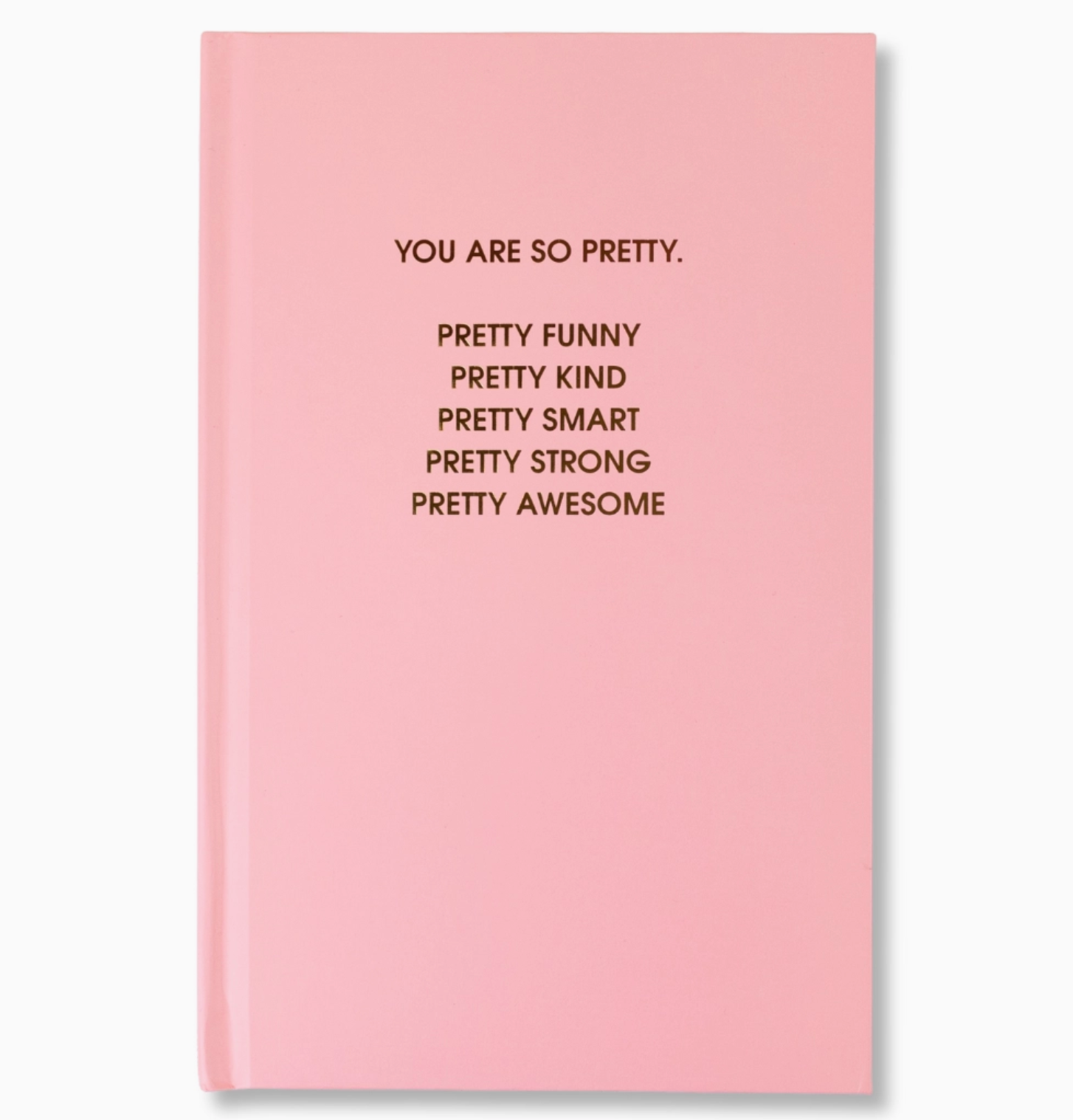 You Are So Pretty Journal - Pink Hardcover