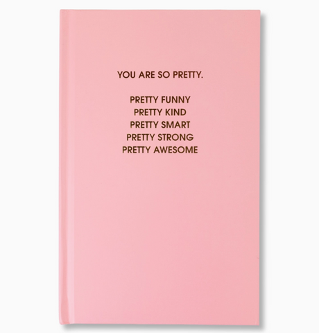 You Are So Pretty Journal - Pink Hardcover