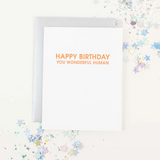 Happy Birthday you wonderful human Letterpress Card