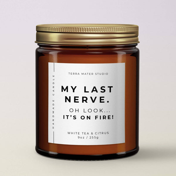 My Last Nerve Soy Scented Candle: Sea Salt + Orchids / 9 oz