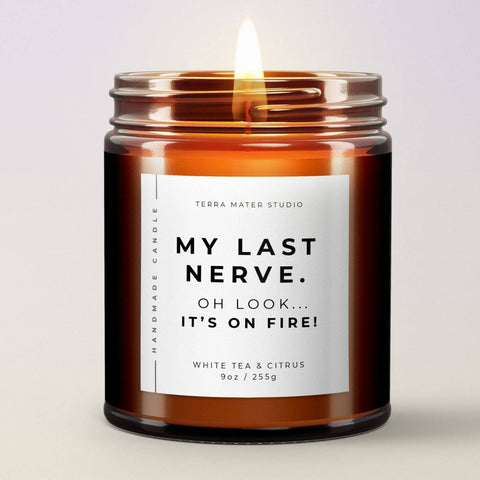 My Last Nerve Soy Scented Candle: Sea Salt + Orchids / 9 oz