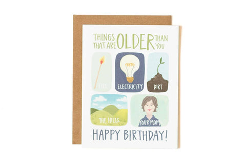 Older Than You Birthday Greeting Card